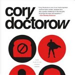 Radicalized: Four Tales of Our Present Moment - Cory Doctorow, Cory Doctorow