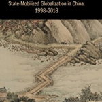 The Belt Road and Beyond: State-Mobilized Globalization in China: 1998–2018 - Min Ye, Cambridge University Press