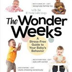 The Wonder Weeks A Stress-Free Guide to Your Baby's Behavior, Frans X. Plooij