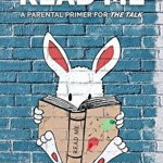 Read Me: A Parental Primer for The Talk