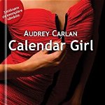 Calendar Girl Volumul III - Audrey Carlan, Univers