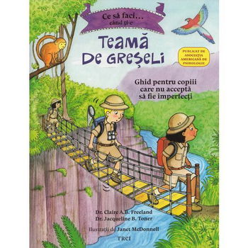Ce sa faci… cand ti-e teama de greseli Jacqueline B. Toner