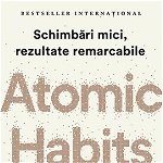 ATOMIC HABITS, JAMES CLEAR Carte - LIFESTYLE PUBLISHING, Editura Lifestyle