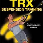 Complete Guide to Trx Suspension Training