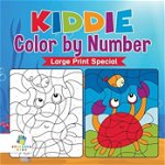 Kiddie Color by Number Large Print Special, Paperback - Educando Kids