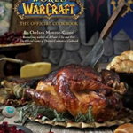 World of Warcraft: The Official Cookbook, Hardcover - Chelsea Monroe-Cassel