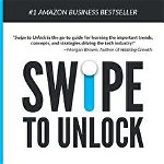 Swipe to Unlock: The Primer on Technology and Business Strategy