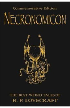 Necronomicon: The Weird Tales of H.P. Lovecraft, Hardcover - H. P. Lovecraft