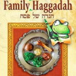 The Family (and Frog! ) Haggadah - Ronald H. Isaacs, Ronald H. Isaacs