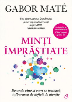 Minți împrăștiate PB - Paperback brosat - Gabor Maté - Curtea Veche, 