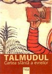 Talmudul. Cartea sfanta a evreilor