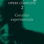 Cercetari experimentale - Opere Complete, volumul 2