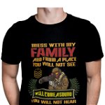 Tricou pentru barbati, Priti Global, Mess with my family and from a place you will not see, Negru, S, PRITI GLOBAL