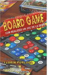 Board Game. Cum realizezi un joc de la zero, 