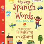 My First Spanish Words Sticker Activity Book/Mi Primer Libro de Palabras En Espanol