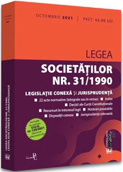 Legea societatilor nr.31 din 1990. Legislatie conexa si jurisprudenta Octombrie 2021
