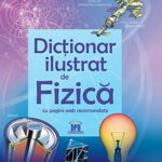 Primul meu dicționar de fizică ilustrat cu pagini web recomandate - Paperback brosat - Corinne Stockley - Didactica Publishing House, 