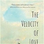 The Velocity of Love, Paperback - Kathryn Gahl