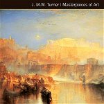 J.M.W. Turner Masterpieces of Art (Masterpieces of Art)