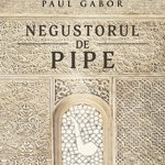 Negustorul de pipe - Paperback brosat - Paul Gabor - Herg Benet Publishers, 