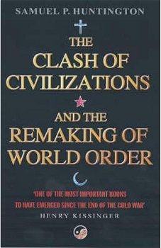 Clash Of Civilizations. And The Remaking Of World Order, Paperback - Samuel P. Huntington