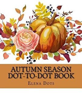 Autumn Season Dot-to-Dot Book, Paperback - Elena Dots