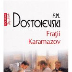 Fratii Karamazov - F.m. Dostoievski