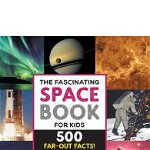 The Fascinating Space Book for Kids: 500 Far-Out Facts! - Lisa Reichley, Lisa Reichley