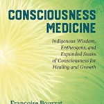 Consciousness Medicine - Francoise Bourzat, Fran�Oise Bourzat