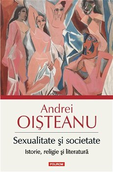 eBook Sexualitate si societate. Istorie, religie si literatura - Andrei Oisteanu, Andrei Oisteanu