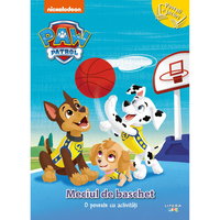 Paw Patrol. Meciul de baschet. O poveste cu activitati