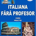 Invatati italiana fara profesor. Curs practic + CD - Florin Savu, Florin Savu