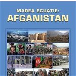 Marea ecuatie: Afghanistan | Doru Claudian Frunzulica, RAO