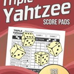 Triple Yahtzee Score Pads: 120 Score Pages