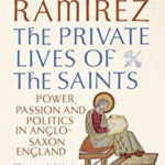 Private Lives of the Saints, Paperback - Janina Ramirez