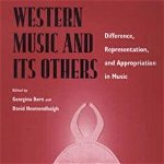 Western Music & its Others – Difference, Representation & Appropriation in Music
