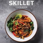 Wok and Skillet Cookbook