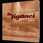 Audiobook CD - La tiganci - Mircea Eliade 370554