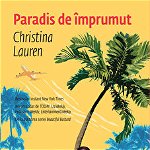 Paradis De Imprumut, Christina Lauren - Editura Trei