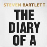 The Diary of a CEO. The 33 Laws of Business and Life, Paperback - Steven Bartlett