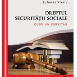 Dreptul securitatii sociale - Eufemia Vieriu, Pro Universitaria