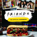 Friends - The Official Cookbook, Titan Books