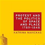 Protest and the Politics of Space and Place