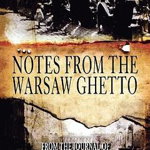 Notes From the Warsaw Ghetto: The Unflinching, Classic First-Hand Account