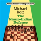 The Nimzo-Indian Defence (Grandmaster Repertoire)