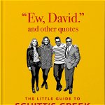 ”Ew, David”, and Other Quotes