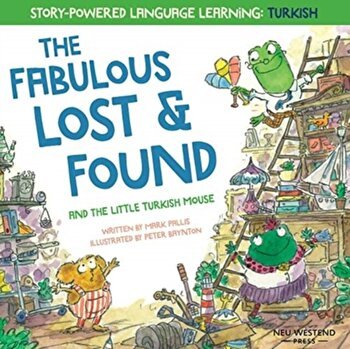 The Fabulous Lost and Found and the little Turkish mouse: heartwarming & fun bilingual English Turkish book for kids - Peter Baynton
