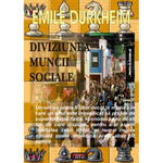 Diviziunea muncii sociale - Paperback brosat - Emile Durkheim - Antet Revolution, 