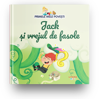 Primele mele povesti. Jack si vrejul de fasole, 