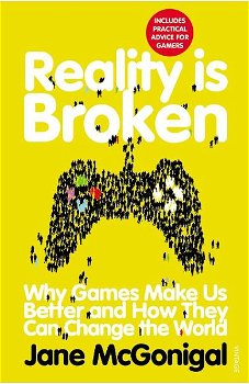Reality Is Broken - Jane Mcgonigal - Jane Mcgonigal